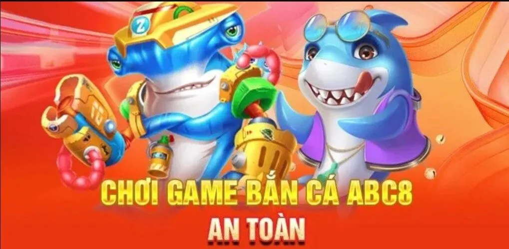 Bắn cá Abc8 không gian giải trí bất tận